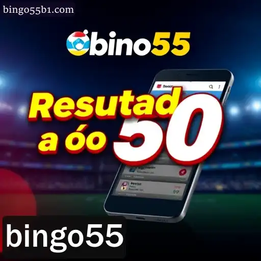 bingo55 - Resultados ao Vivo: Experiência Completa em Apostas ao Vivo com Cassino, Slots e Esportes